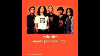 Download lagu Slank - seperti para koruptor mp3 Download lagu Slank - seperti para koruptor mp3