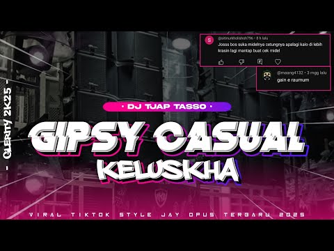 DJ GIPSY CASUAL TJAP TASSO FULL CLARITY CETUNG