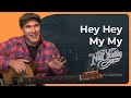 How to play Hey Hey, My My by Neil Young (Guitar ...