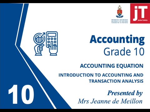 Gr 10 - Accounting - Accounting Equation - Introduction to Accounting & Transactional Analysis