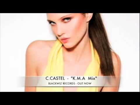 C. Castel-K.M.A- C.Castel s K.M.A mix