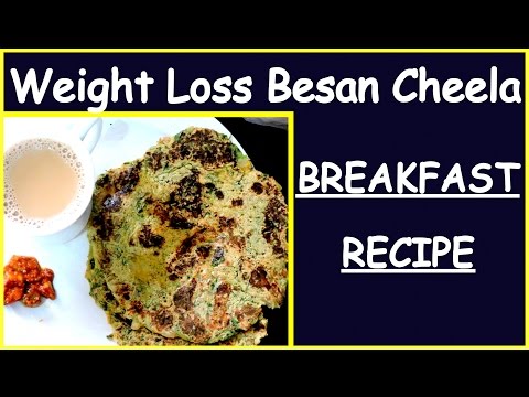 Besan Cheela Recipe - How to Make Healthy Besan Cheela Breakfast Recipe for Weight Loss Video