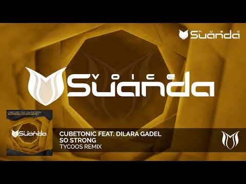 CubeTonic feat. Dilara Gadel - So Strong (Tycoos Remix)
