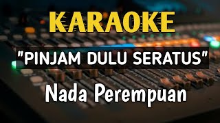 Download lagu PINJAM DULU SERATUS KARAOKE NADA PEREMPUAN mp3 Download lagu PINJAM DULU SERATUS KARAOKE NADA PEREMPUAN mp3