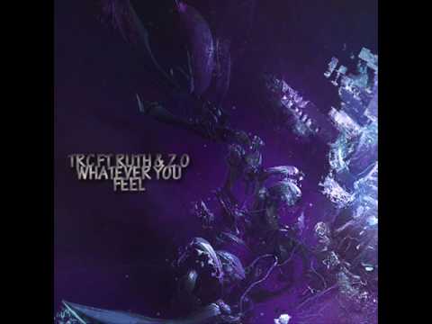 TRC FT RUTH & Z O - WHATEVER YOU FEEL