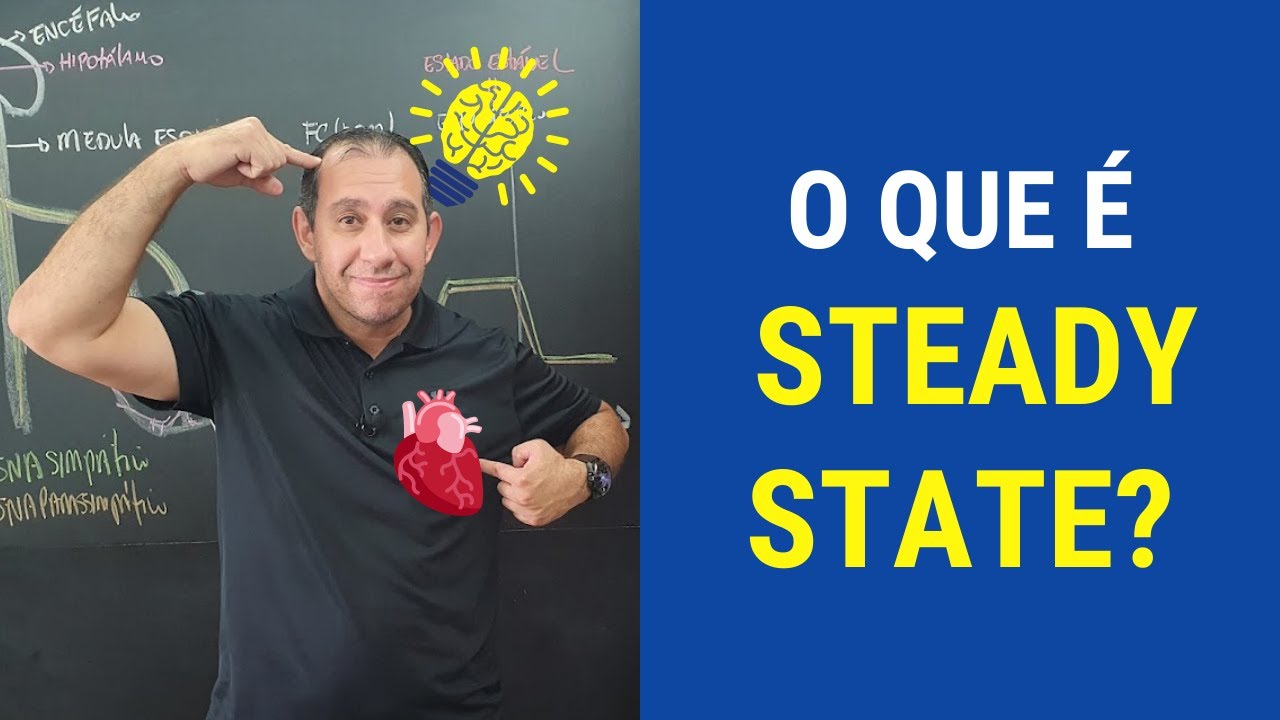 O que é Steady State? (fisiologia do exercício/ educação física)
