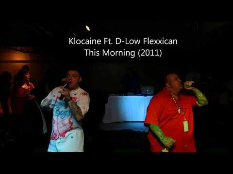 Klocaine ft. D-low Flexxican This Morning (unreleased 2011)