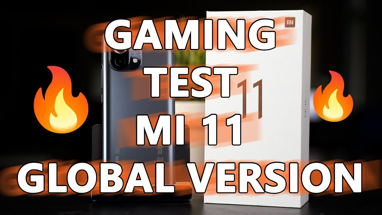 Gaming test - Xiaomi Mi 11 Global Version! It overheats! 🔥🔥🔥 | Genshin Impact | PUBG | COD