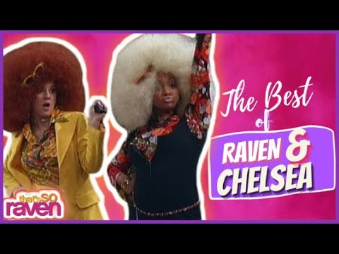 The Best of Raven & Chelsea | THAT'S SO RAVEN