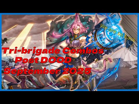 Tri-brigade Combos post DOOD YOU MUST KNOW!