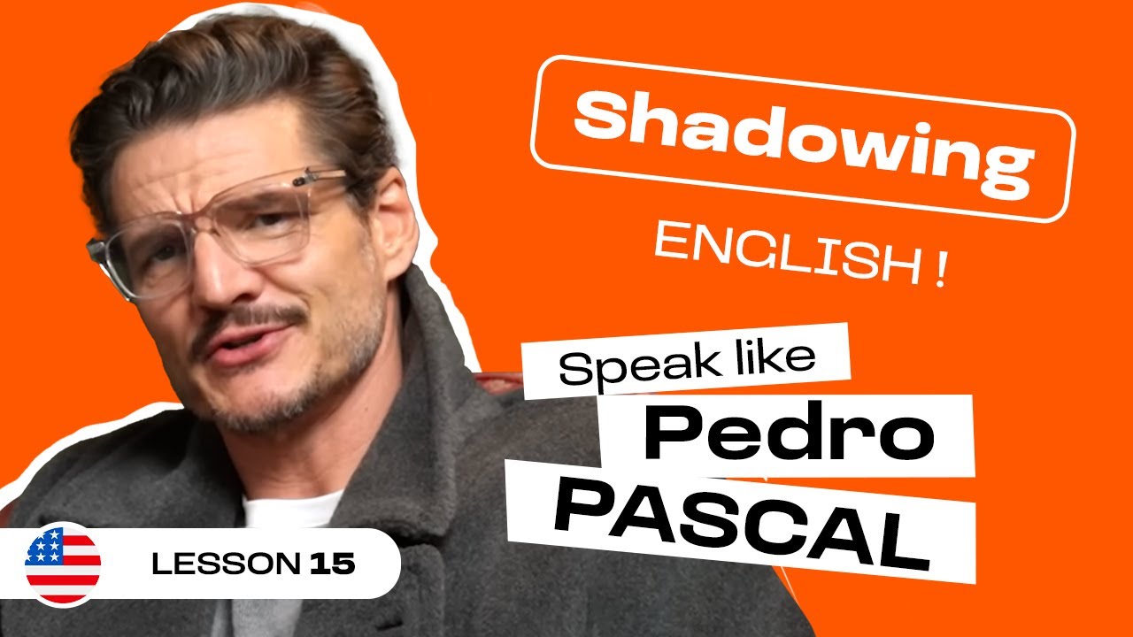 Shadowing English with Pedro PASCAL | American English accent (lesson #15)