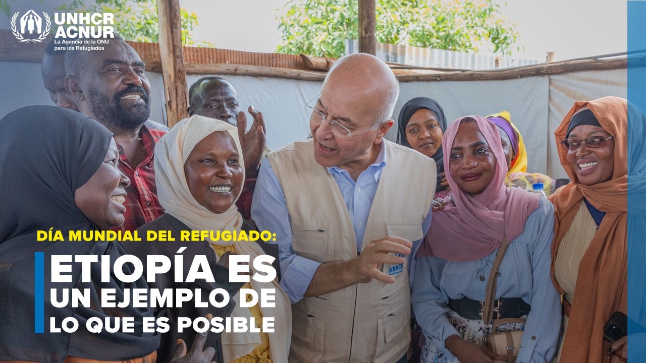Pasé mi primer Día Mundial del Refugiado como Alto Comisionado en Etiopía