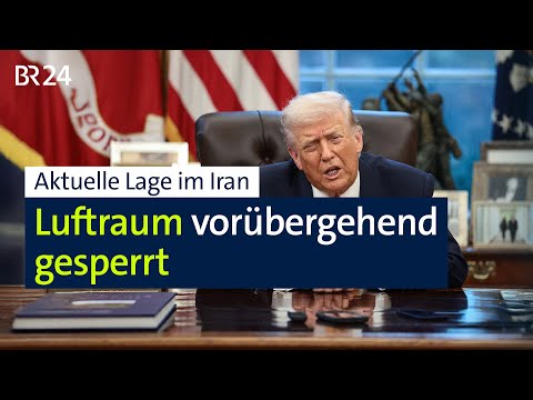 Aktuelle Lage im Iran: Luftraum gesperrt | BR24
