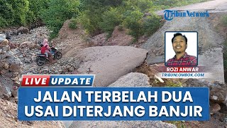 Penampakan Jalan Batu Bele-Telaga Bertong Terbelah 2 seusai Diterjang Banjir, Warga KSB Mengeluh