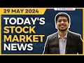 Today's Stock Market News - 29/05/2024 | Aaj ki Taaza Khabar