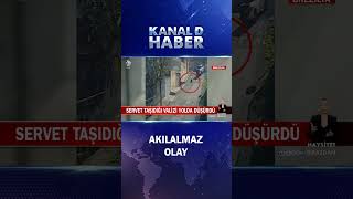 Servet Taşıdığı Valizi Yolda Düşürdü, Arkadan Gelen Araç Valizi Çalıp Kayıplara 