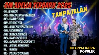 Download lagu TANPA IKLAN | OM ADELLA TERBARU 2025 - DIFARINA INDRA TERBARU | SABAR, KABAGYAN, UMPOMO | LAGU JAWA mp3 Download lagu TANPA IKLAN | OM ADELLA TERBARU 2025 - DIFARINA INDRA TERBARU | SABAR, KABAGYAN, UMPOMO | LAGU JAWA mp3