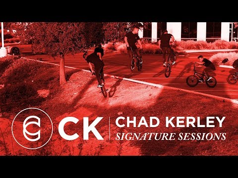 SIGNATURE SESSIONS - CHAD KERLEY - CINEMA BMX