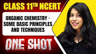 SOME BASIC PRINCIPLES AND TECHNIQUES in 1 Shot (Concepts+PYQs) || Class 11th ORGANIC CHEMISTRY