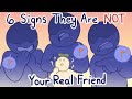 6 Signs You Have Toxic Friends NOT Real Friends