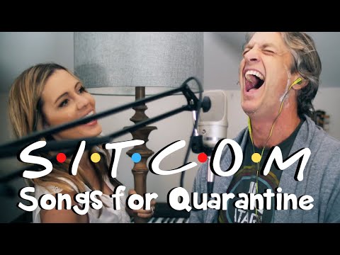 If Sitcom Songs Were About Quarantine