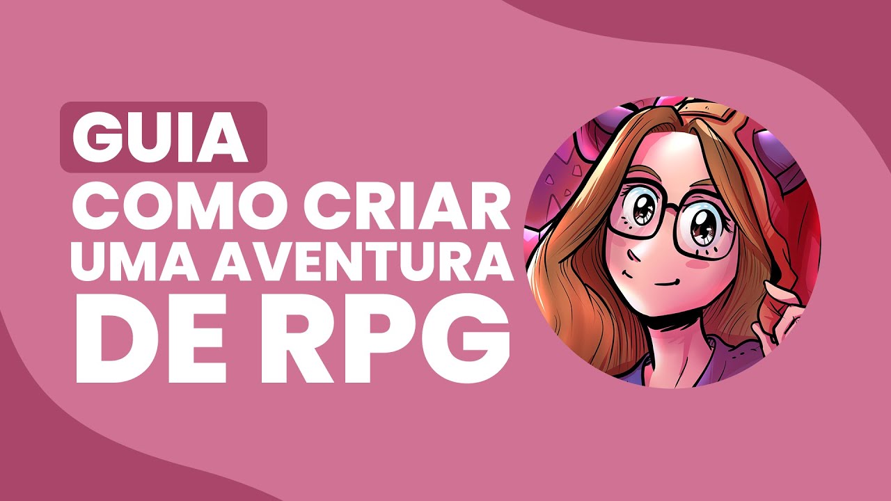 [GUIA] Como criar uma aventura de RPG