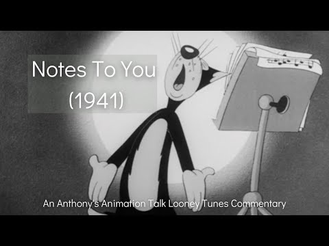 Notes To You (1941) - An Anthony's Animation Talk Looney Tunes Commentary
