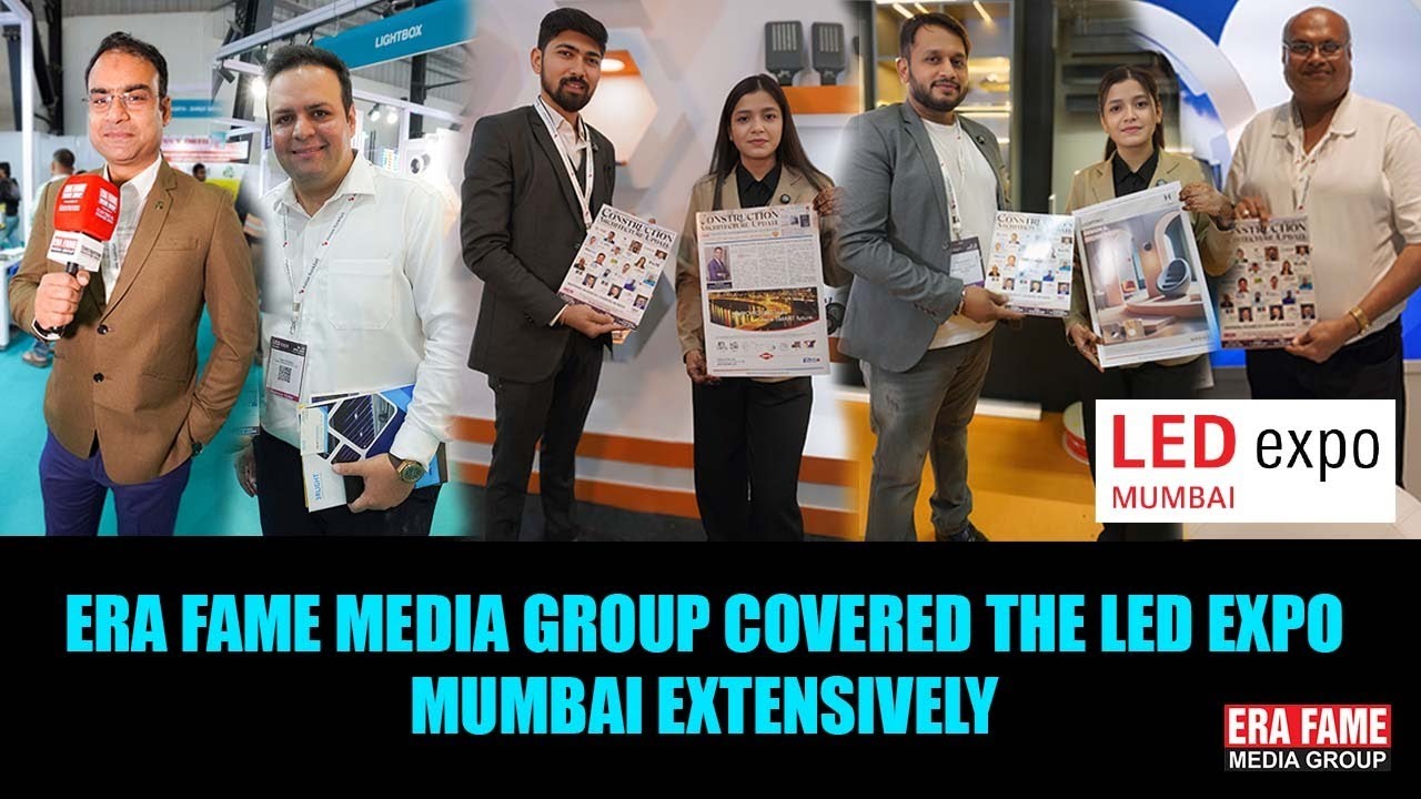 LED EXPO 2025 HIGHLIGHTS I THE FUTURE OF LIGHTING I MEDIA COVERAGE I ERA FAME MEDIA GROUP