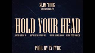 Slim Thug - Hold Your Head NEW LEAKED NOV 2012