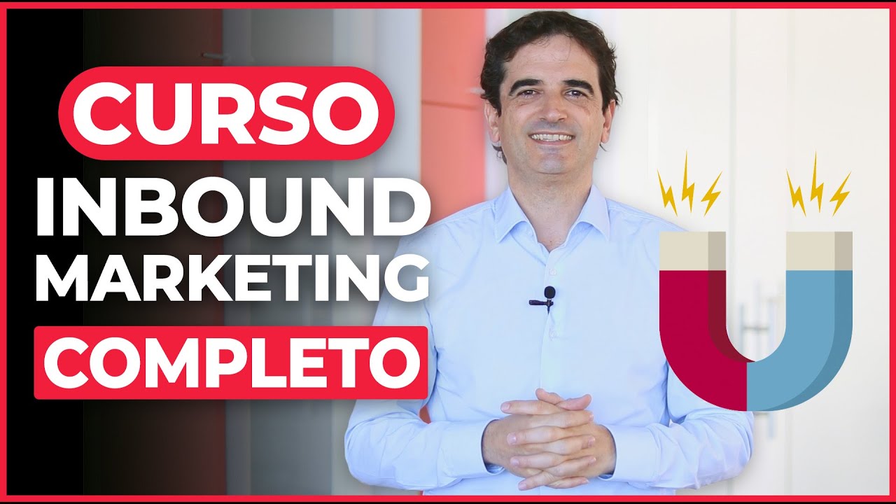 Curso de Inbound Marketing Completo - Crea tu Estrategia Paso a Paso