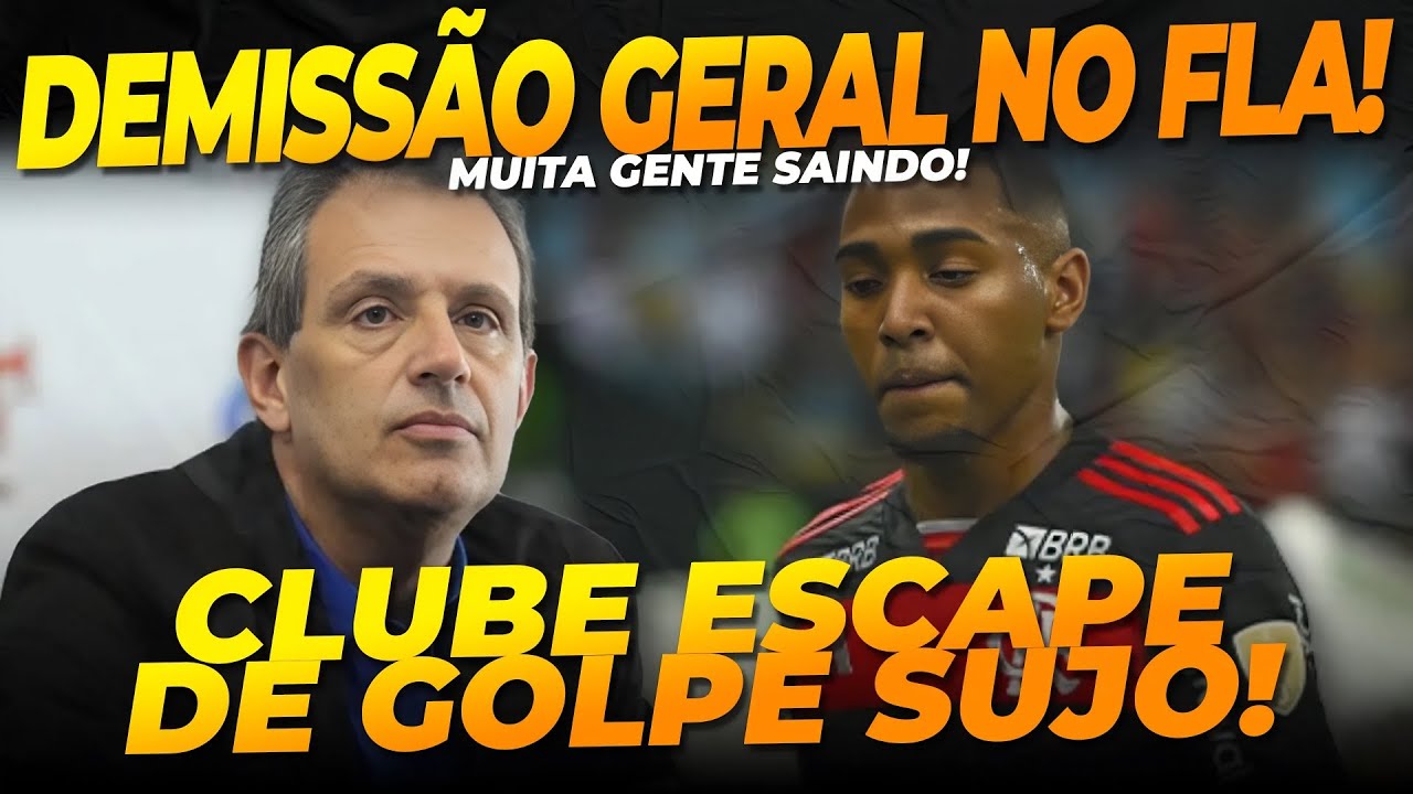 🚨 | URGENTE: DEMISSÃO GERAL NO FLAMENGO | CLUBE ESCAPA DE GOLPE SUJO | NOTÍCIA SOBRE GÉRSON!