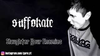 Suffokate - Slaughter Your Enemies (VOCAL COVER)