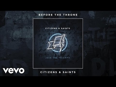 Citizens & Saints - Before The Throne (Audio)