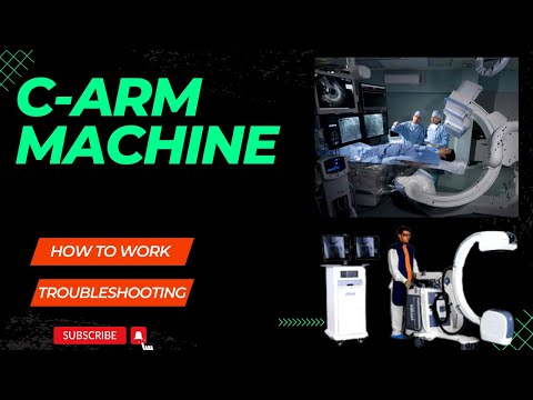 What is a C Arm Machine and How to work Working principle of C Arm Uses