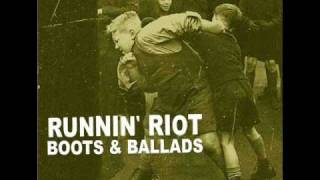 Runnin'riot-That's when the boots fly in
