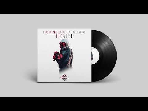 Faxonat & Nick Fox - Fighter (feat. Max Landry)
