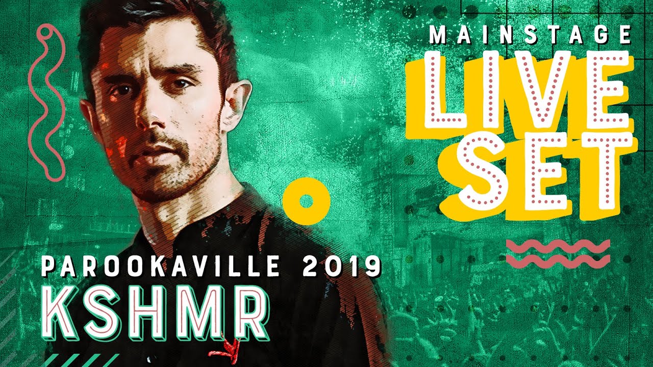 Kshmr - PAROOKAVILLE 2019