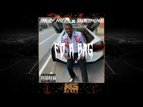 SaysoTheMac x Smurf Hicks x Young Spitta Tha Guru - Fo A Bag [New 2022]