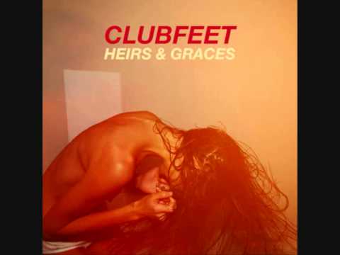 Clubfeet- Get Loose