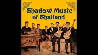 Shadow Music Of Thailand - Various Artists