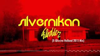 Silver Nikan - Flodder (X-Qlusive Holland 2015 Mix)