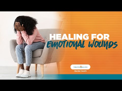 Healing For Emotional Wounds [LEARN ways to Heal]