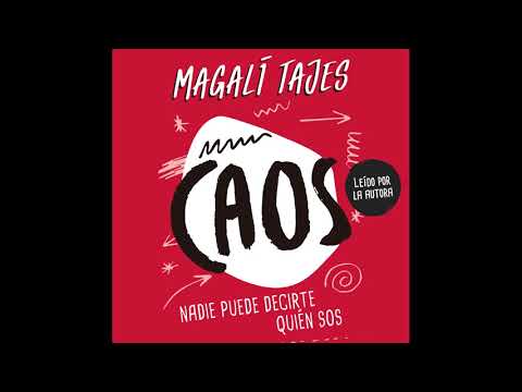 Caos - Magalí Tajes: fragmento del audiolibro leído por la autora
