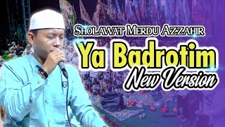 Download lagu Sholawat Merdu | Ya Badrotim | Versi Terbaru Azzahir 2024 | Full Lirik mp3