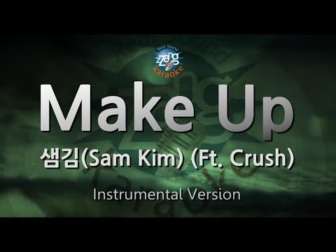 [짱가라오케/원키/MR] 샘김(Sam Kim)-Make Up (Ft. Crush) [ZZang KARAOKE]