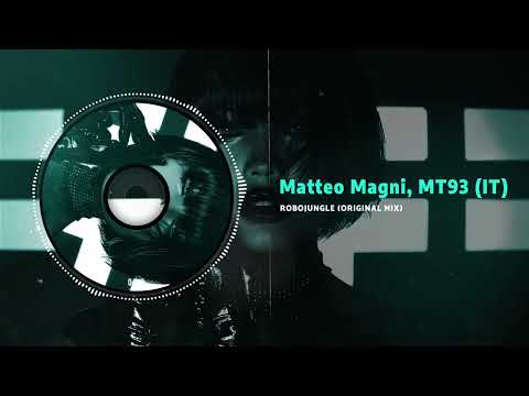 Matteo Magni, MT93 (IT) - Robojungle (Original Mix)