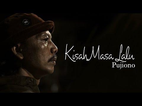 PUJIONO - KISAH MASA LALU (OFFICIAL MUSIK VIDEO)