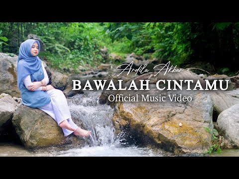 Ardila Akbar - Bawalah Cintamu | Official Music Video