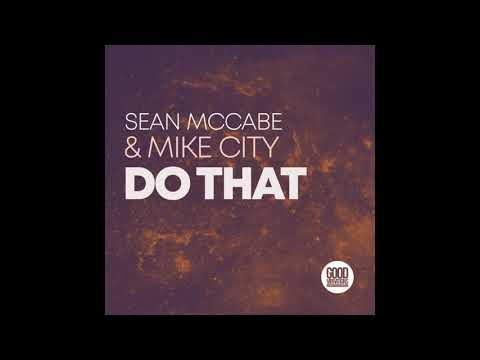 Sean McCabe, Mike Mike City   Do That Sean McCabe Main Vocal Mix