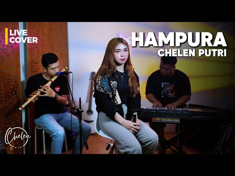 HAMPURA - CHELEN PUTRI | LIVE COVER AKUSTIK PIANO